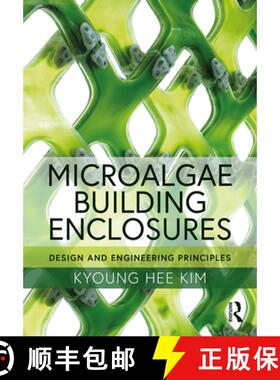 【3-4周达】Microalgae Building Enclosures: Design and Engineering Principles [9780367410469]