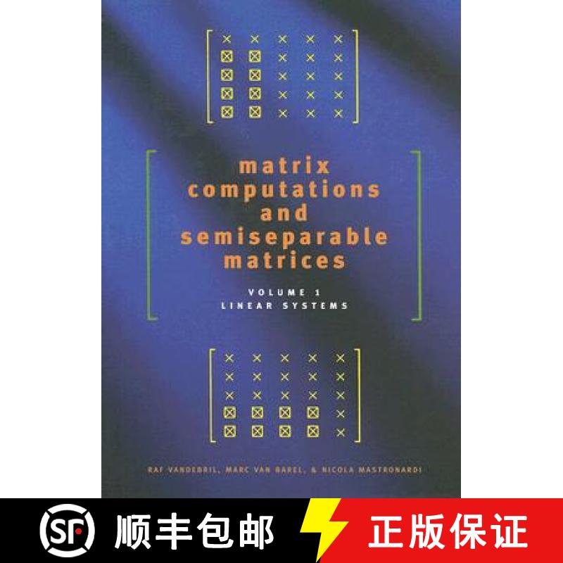 【4周达】Matrix Computations and Semiseparable Matrices: Linear Systems - Matrix Computations and Sem... [9780801887147]