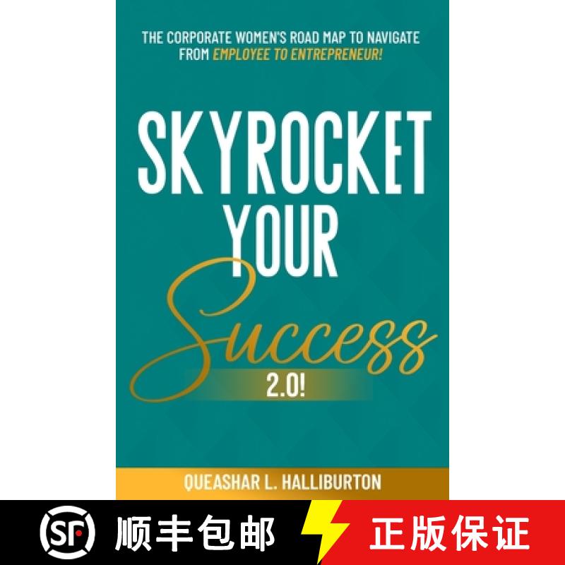 【3-4周达】Skyrocket Your Success 2.0!: The Corporate Women's Road Map To Navigate From Employee To E... [9798218119102]