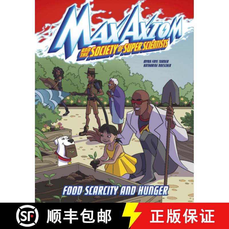 预订 Food Scarcity and Hunger: A Max Axiom Super Scientist Adventure [9781666322606]
