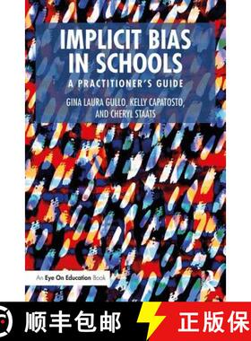 【3-4周达】Implicit Bias in Schools : A Practitioner's Guide [9781138497061]