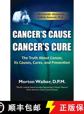 【3-4周达】Cancer's Cause, Cancer's Cure: The Truth about Cancer, Its Causes, Cures, and Prevention [9781948261517]