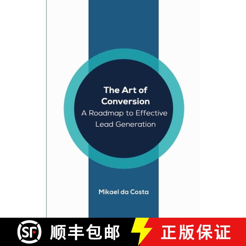 【3-4周达】The Art of Conversion: A Roadmap to Effective Lead Generation [9781447719335]