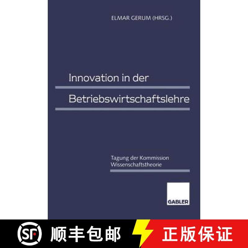 【3-4周达】Innovation in der Betriebswirtschaftslehre : Tagung der Kommission Wissenschaftstheorie [9783409138963]