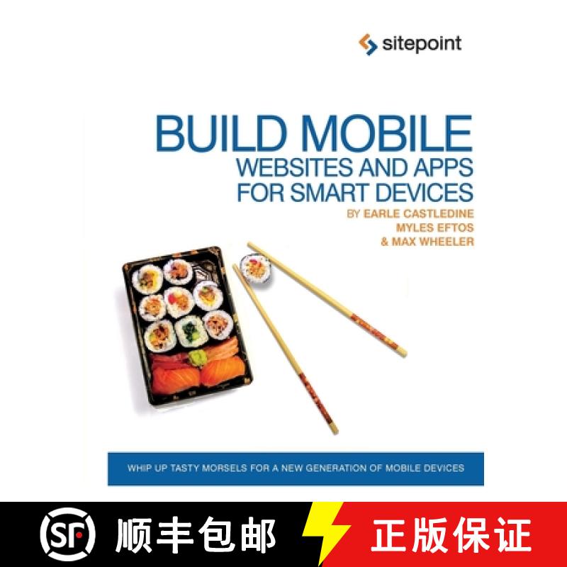 【3-4周达】Build Mobile Websites and Apps for Smart Devices: Whip Up Tasty Morsels for a New Generati... [9780987090843]