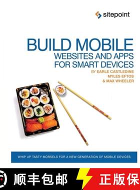 【3-4周达】Build Mobile Websites and Apps for Smart Devices: Whip Up Tasty Morsels for a New Generati... [9780987090843]