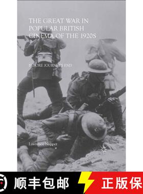 【3-4周达】The Great War in Popular British Cinema of the 1920s : Before Journey's End (1st ed. 2015)... [9781349350797]