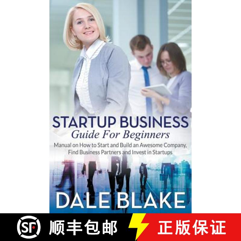 【3-4周达】Startup Business Guide For Beginners: Manual on How to Start and Build an Awesome Company,... [9781681271651]