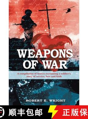 【3-4周达】Weapons of War: A compilation of letters recounting a soldier's story of service, love, an... [9781648583841]