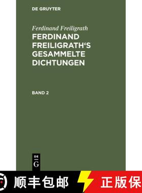 【3-4周达】Ferdinand Freiligrath's Gesammelte Dichtungen, Band 2, Ferdinand Freiligrath's Gesammelte ... [9783111039695]