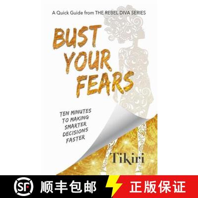 【3-4周达】Bust Your Fears: 3 easy tools to reduce your stress & make smarter choices faster [9781775195641]