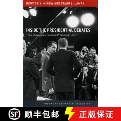 【3-4周达】Inside the Presidential Debates – Their Improbable Past and Promising Future [9780226434322]