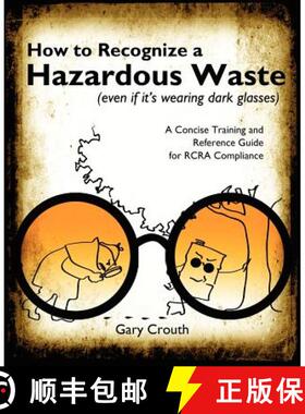【3-4周达】How to Recognize a Hazardous Waste (Even If Its Wearing Dark Glasses) [9780981775326]