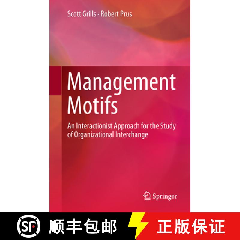 【3-4周达】Management Motifs: An Interactionist Approach for the Study of Organizational Interchange [9783319934280]