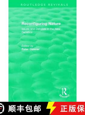 【3-4周达】Reconfiguring Nature (2004): Issues and Debates in the New Genetics [9780815347057]