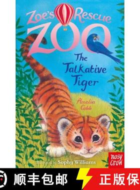【3-4周达】Zoe's Rescue Zoo: The Talkative Tiger [9781788009355]