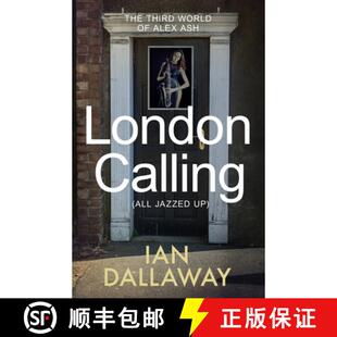 【3-4周达】London Calling (All Jazzed Up): The third world of Alex Ash [9781838450694]