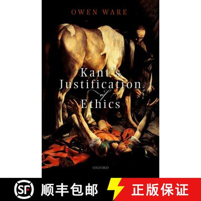 【3-4周达】Kant's Justification of Ethics [9780198849933]