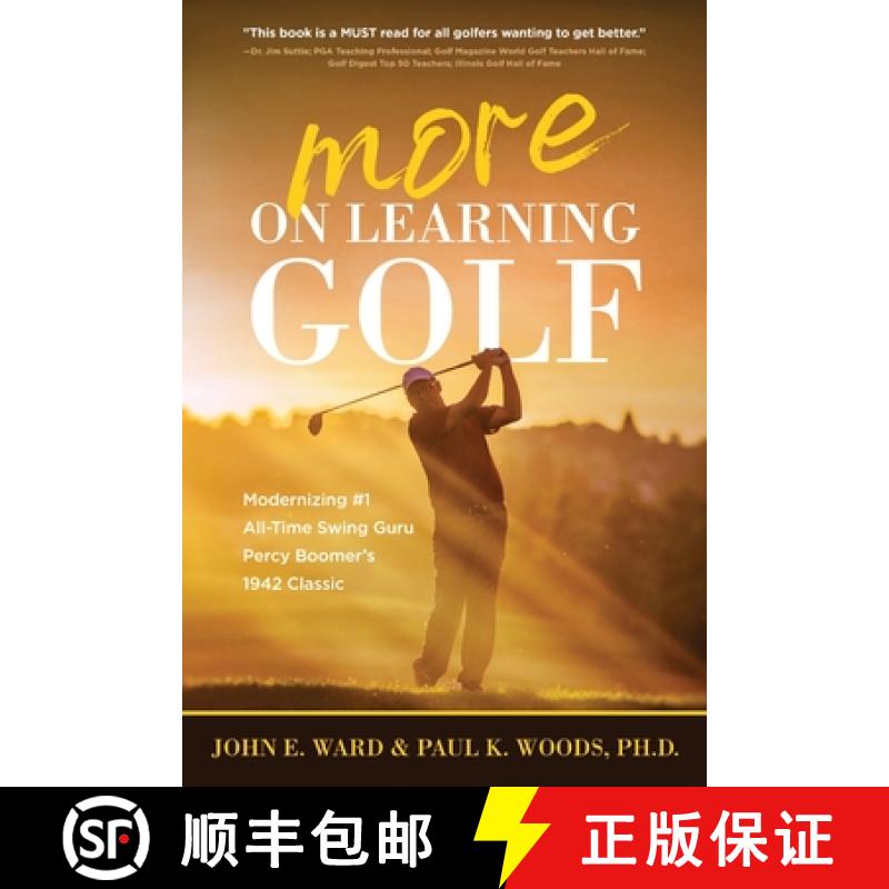 【2-3周达】More on Learning Golf: Modernizing #1 All-Time Swing Guru Percy Boomer's 1942 Classic [9781646636730]