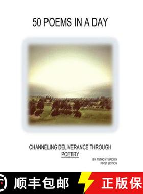 预订 50 Poems In A Day: Channeling Deliverance Through Poetry [9780692731956]