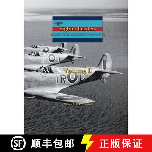 【3-4周达】Fighter Leaders of the RAF, RAAF, RCAF, RNZAF & SAAF in WW2: (Volume II) [9791096490523]