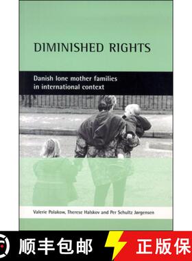 【2-3周达】Diminished Rights: Danish Lone Mother Families in International Context [9781861342775]