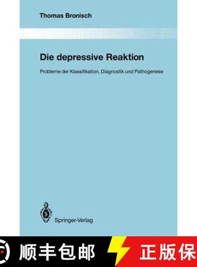 【3-4周达】Die depressive Reaktion : Probleme der Klassifikation, Diagnostik und Pathogenese [9783642846441]