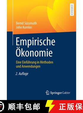 【3-4周达】Empirische Ökonomie : Eine Einführung in Methoden und Anwendungen (2., überarb. u. erw.... [9783642300752]