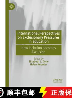 【3-4周达】International Perspectives on Exclusionary Pressures in Education: How Inclusion Becomes E... [9783031141157]