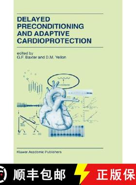 【3-4周达】Delayed Preconditioning and Adaptive Cardioprotection [9780792352594]