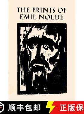 预订 The Prints of Emil Nolde: (1897–1956) – From the Collection of Albert and Irene Sax [9781605831169]