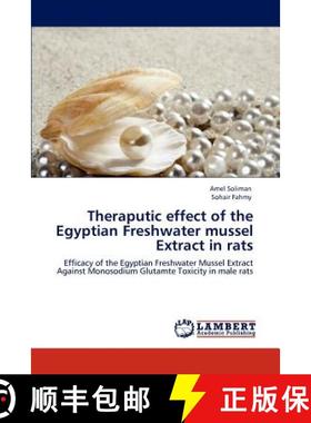 预订 Theraputic effect of the Egyptian Freshwater mussel Extract in rats [9783659112959]