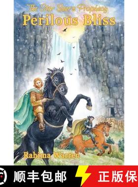 【3-4周达】Perilous Bliss: Book Three of The Star-Seer's Prophecy [9780998392806]