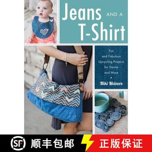 【3-4周达】Jeans and a T-Shirt : Fun and Fabulous Upcycling Projects for Denim and More [9780811718028]