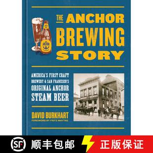 【3-4周达】The Anchor Brewing Story: America's First Craft Brewery and San Francisco's Original Ancho... [9780399581236]