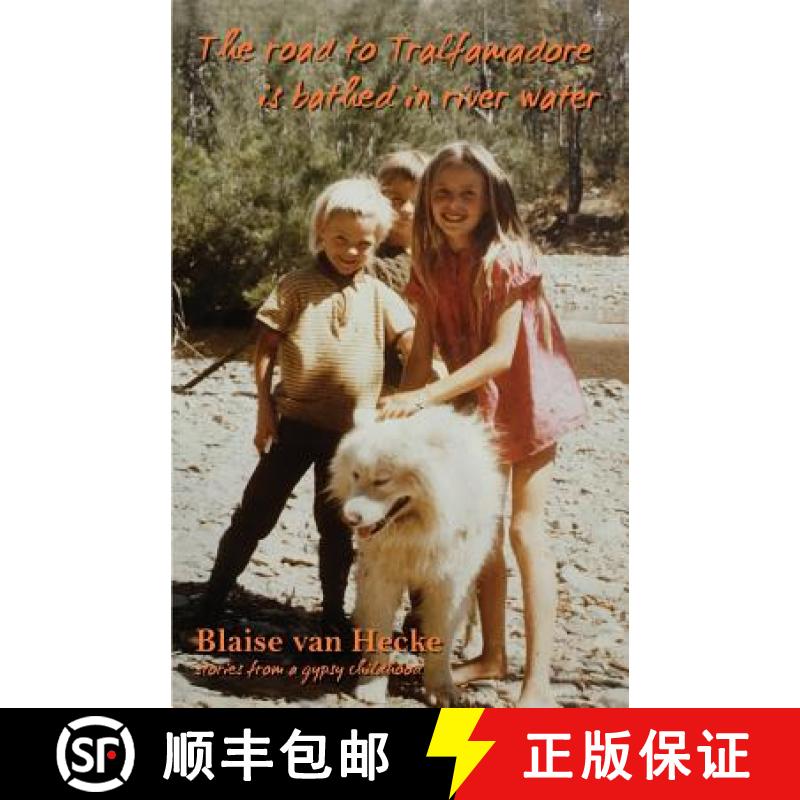 【3-4周达】The road to Tralfamadore is bathed in river water: stories from a gypsy childhood [9781925830101]