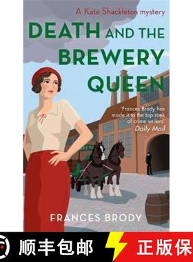 【3-4周达】Death and the Brewery Queen : Book 12 in the Kate Shackleton mysteries [9780349423081]