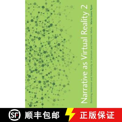 【3-4周达】Narrative as Virtual Reality 2 – Revisiting Immersion and Interactivity in Literature and... [9781421417974]