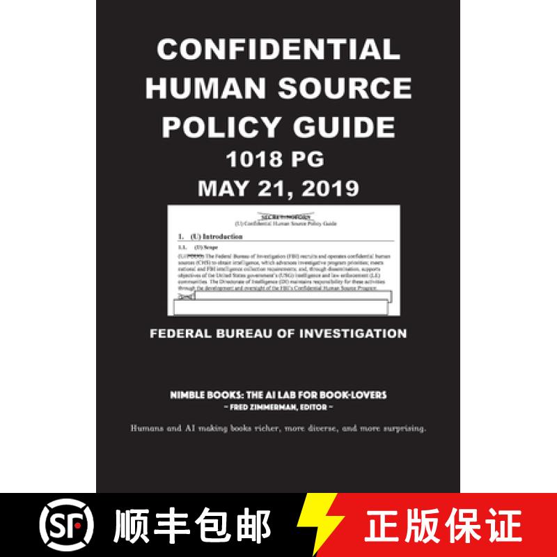 【2-3周达】Confidential Human Source Policy Guide [Annotated]: 1018 PG; May 21, 2019 [9781934840740]