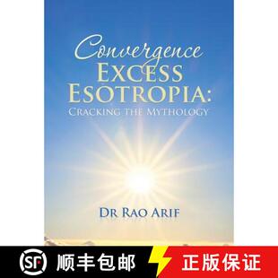 【3-4周达】Convergence Excess Esotropia: Cracking the Mythology [9781482853193]