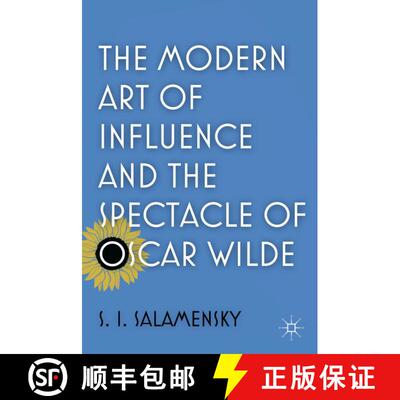 【3-4周达】The Modern Art of Influence and the Spectacle of Oscar Wilde [9780230117891]
