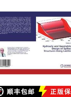 预订 Hydraulic and Geometrical Design of Spillway Structures Using LabView [9786200005526]