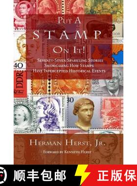 【3-4周达】Put A Stamp On It!: Seventy-Seven Sparkling Stories Showcasing How Stamps Have Intercepted... [9781940197388]