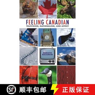 Television Nationalism and 预订 9781554582686 Canadian Affect Feeling