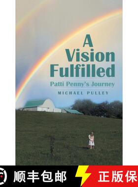 预订 A Vision Fulfilled: Patti Penny's Journey [9781480886629]