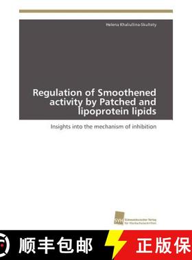 预订 Regulation of Smoothened activity by Patched and lipoprotein lipids [9783838128115]