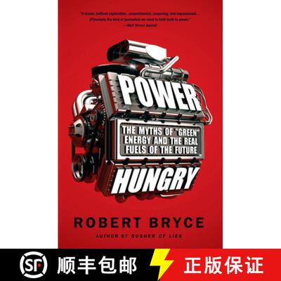 【3-4周达】Power Hungry: The Myths of green Energy and the Real Fuels of the Future [9781586489533]