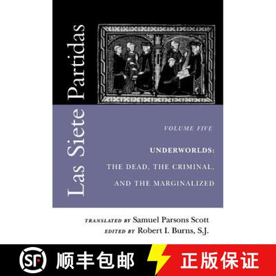 【3-4周达】Las Siete Partidas, Volume 5: Underworlds: The Dead, the Criminal, and the Marginalized (P... [9780812217421]