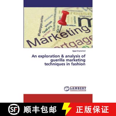 预订 An exploration & analysis of guerilla marketing techniques in fashion [9786202197458]