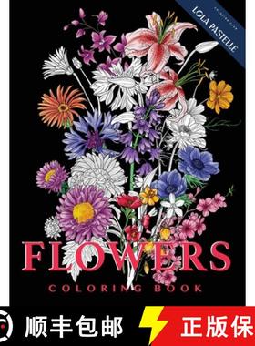 【3-4周达】FLOWERS - Coloring Book: Hand-sketched illustrations of flowers from all over the world [9783907433072]